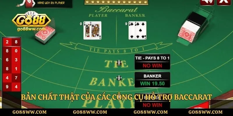 Bản chất thật của các công cụ hỗ trợ baccarat