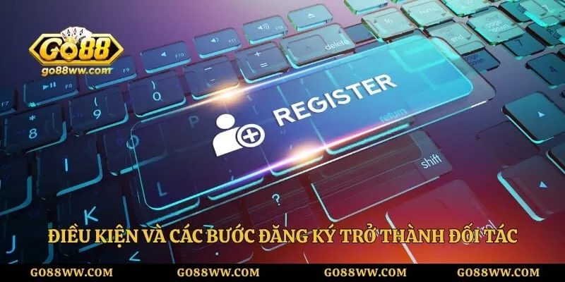 Điều kiện và các bước đăng ký trở thành đối tác 