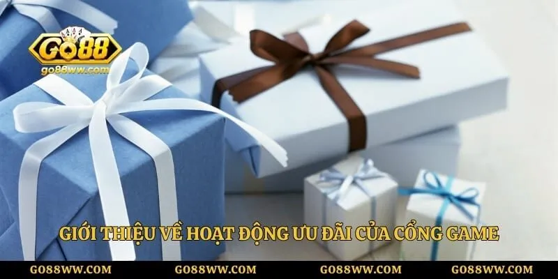 Khuyến Mãi Go88 - Tổng Hợp Các Sự Kiện Tri Ân Hội Viên Lớn Giới thiệu về hoạt động ưu đãi của cổng game