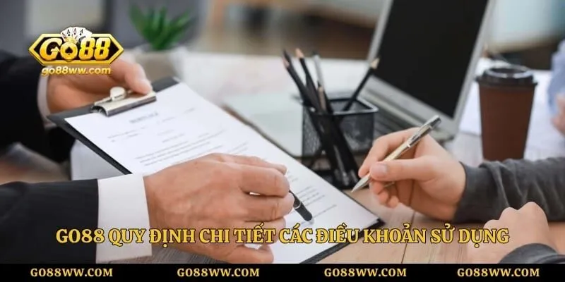 Điều Khoản Dịch Vụ - Nguyên Tắc Giải Trí An Toàn Và Hiệu Quả Go88 quy định chi tiết các điều khoản sử dụng
