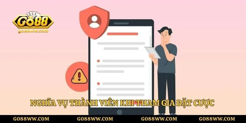 Nghĩa vụ thành viên khi tham gia đặt cược trên hệ thống