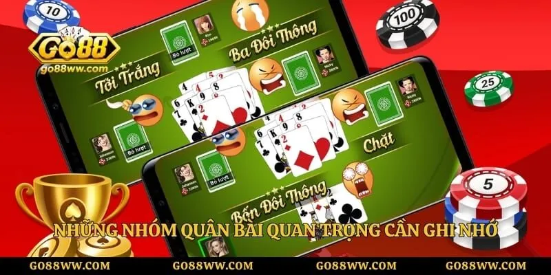 Những nhóm quân bài quan trọng cần ghi nhớ