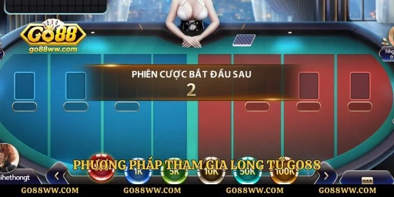 Long Tứ GO88 – Game Slot Thần Bài Đổi Thưởng Đẳng Cấp Phương pháp tham gia long tứ GO88
