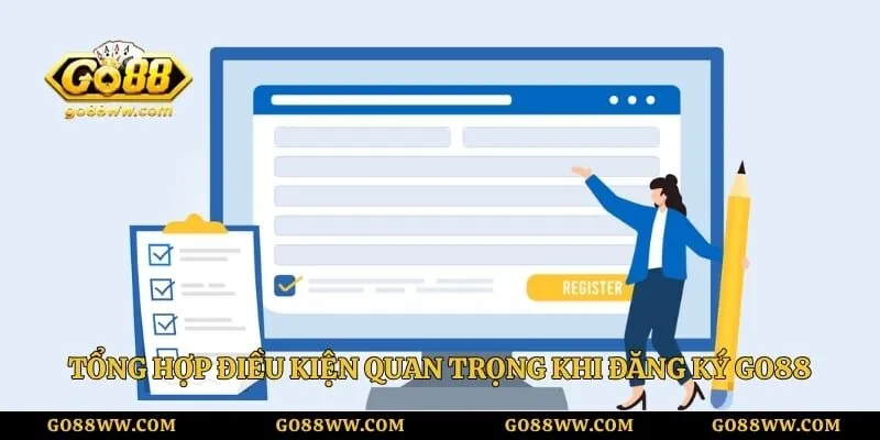 Đăng Ký Go88 Ngay Hôm Nay Để Nhận Ưu Đãi Cực Khủng Tổng hợp điều kiện quan trọng khi đăng ký Go88